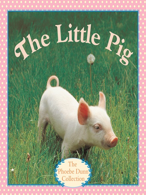 Title details for The Little Pig by Judy Dunn - Available